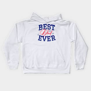 Best Dad Ever Kids Hoodie